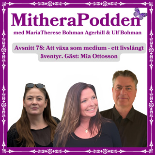 Att växa som medium - ett livslångt äventyr. Gäst: Mia Ottosson