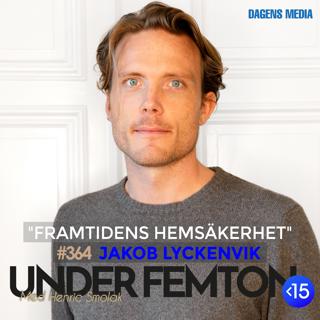 #364 Framtidens hemsäkerhet - Jakob Lyckenvik
