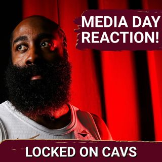 Reacting the the Cleveland Cavaliers Season-Opening Media Day