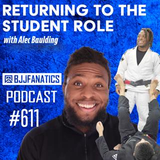BJJ Fanatics 611: Alec Baulding