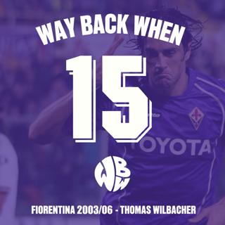 15. Fiorentina 2003/06 - Thomas Wilbacher