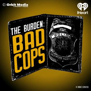 INTRODUCING: The Burden | Bad Cops
