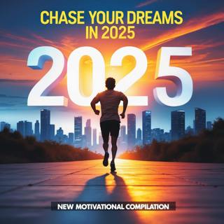 CHASE YOUR DREAMS IN 2025 - New Motivational Compilation