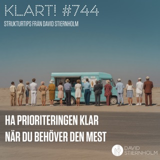 Ha prioriteringen klar när du behöver den mest