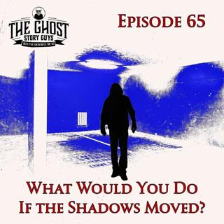 What Would You Do If the Shadows Moved?