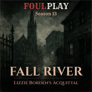 Fall River: Lizzie Borden's Acquittal