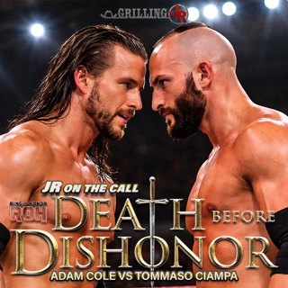 Episode 360: JR On The Call - Death Before Dishonor XI Ciampa vs Cole!