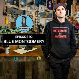 Blue Montgomery | The Bomb Hole Episode 92
