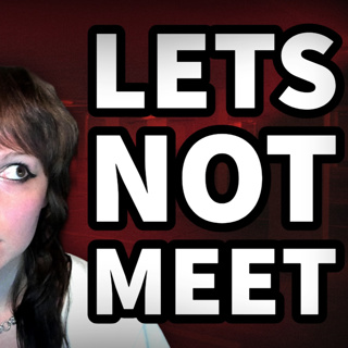r/LetsNotMeet