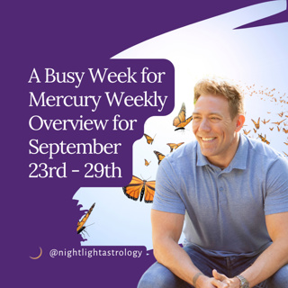 A Busy Week For Mercury: Weekly Overview for September 23rd - 29th