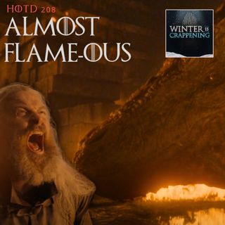 #2501 House of the Dragon: Almost Flame-ous