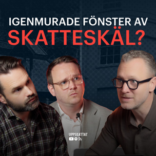 #4 - Igenmurade fönster av skatteskäl?