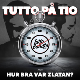 Tutto på tio – Hur bra var Zlatan?