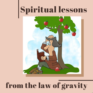Spiritual lessons from the law of gravity