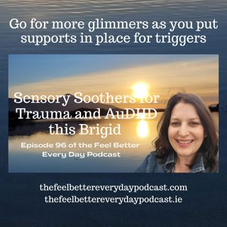 Sensory Soothers for Trauma and AuDHD this Brigid