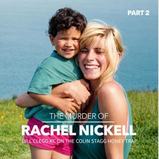 The Murder of Rachel Nickell: How Robert Napper Was Finally Caught - with special guest Bill Clegg KC