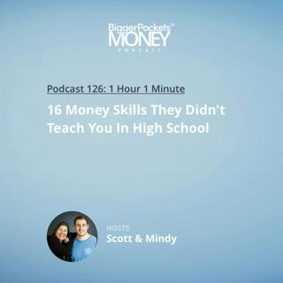 126: 16 Money Skills They Didn't Teach You In High School with Scott & Mindy