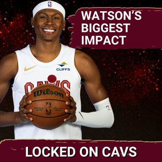 Discussing Where Peyton Watson's Biggest Impact Can Be for the Cleveland Cavaliers with Spencer Davies