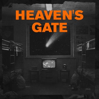 CULTS: Heaven's Gate