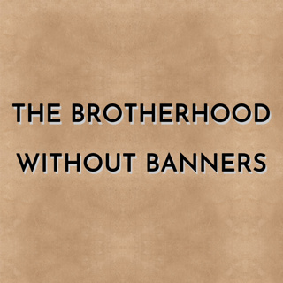 The Brotherhood Without Banners
