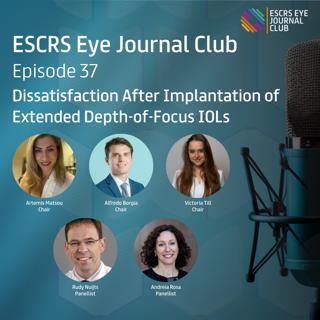 ESCRS Eye JC Ep. 37 - Podcast - Dissatisfaction after implantation of extended depth-of-focus intraocular lenses