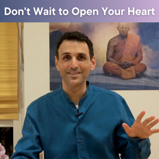 Don't Wait to Open Your Heart