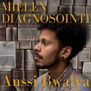 Mielen diagnosointi. Autismin psykologia. Milloin mieli on sairas? (Anssi Bwalya.)