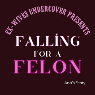 S5E4: Falling for a Felon | Ana | 4 of 9