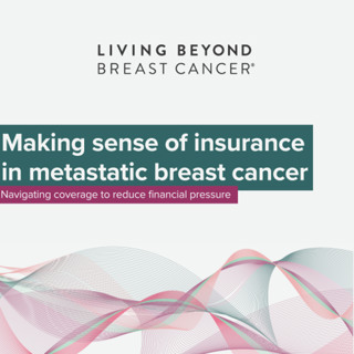 Making sense of insurance in MBC: Navigating coverage to reduce financial pressure