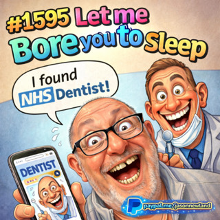 (Long Voice Only) #1595 Let me bore you to sleep Jason Newland 16th April 2026