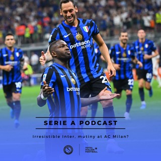 Ep.86: Irresistible Inter, mutiny at AC Milan?