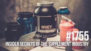 1755: Insider Secrets of the Supplement Industry With Mike Matthews