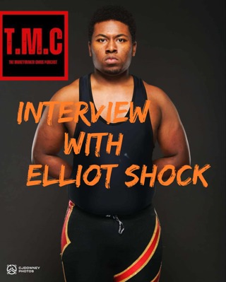 TMC Podcast Season 2 Episode 20. Interview with Elliot Shock