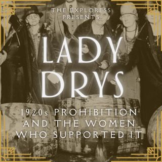 The Women of the 1920s Who Supported Prohibition