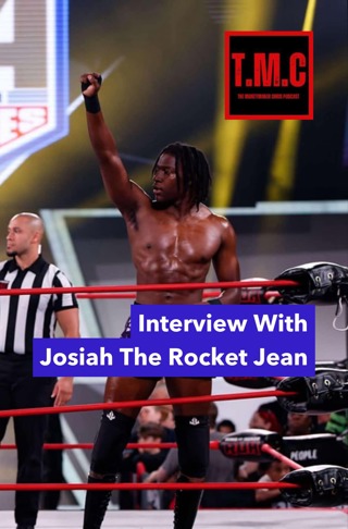 TMC Podcast Season 2 Episode 17 Interview with Josiah The Rocket Jean
