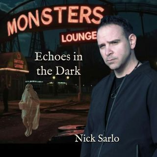 Echoes in the Dark - Monsters Lounge Podcast