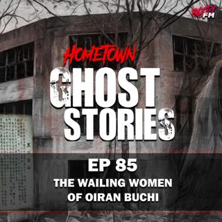 EP 85 - The Wailing Women of Oiran Buchi | Japan