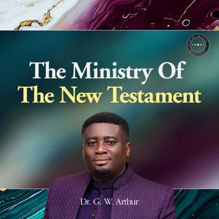 The Ministry Of The New Testament