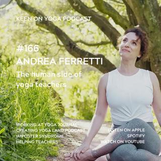 #166 Andrea Ferretti – The Human Side of Yoga Teachers