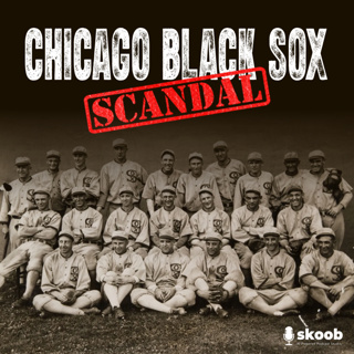 Chicago Baseball’s Biggest Betrayal: The Black Sox