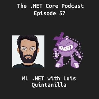 ML .NET with Luis Quintanilla