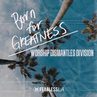 Jeremy Johnson - Born for Greatness - Worship Dismantles Division