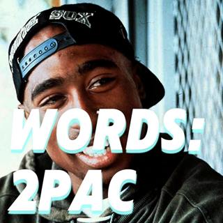 Words: 2Pac
