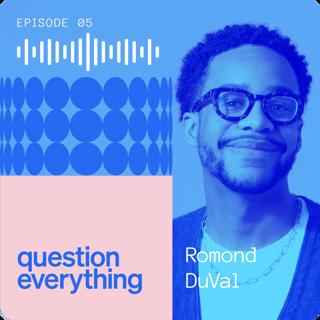 The Black experience in advertising with Romond DuVal, Copywriter @ Curiosity