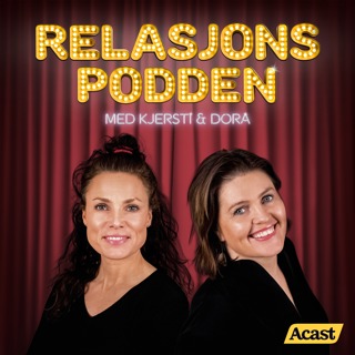 relasjonspodden-med-dora-thorhallsdottir-kjersti-idem