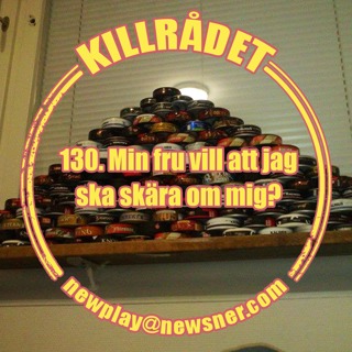 130. Frågor: Min fru vill att jag ska skära om mig?