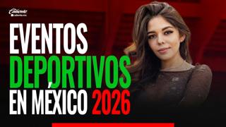 90 | Eventos deportivos en México para el 2026