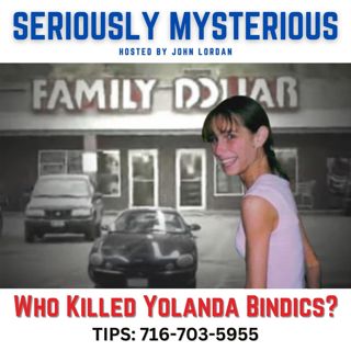 Who Killed Yolanda Bindics? TIPS 716-703-5955