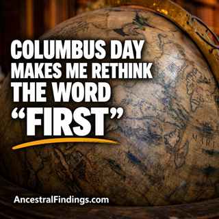 Columbus Day Makes Me Rethink the Word "First" | AF-1325