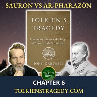 Tolkien's Tragedy: Ar-Pharazôn vs Sauron